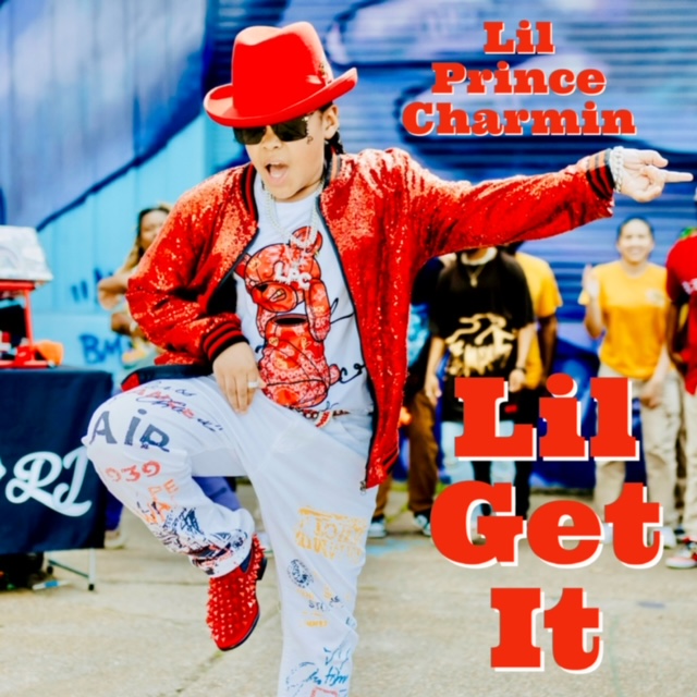 Lil Prince Charmin’ Releases New Single “Lil Get It”