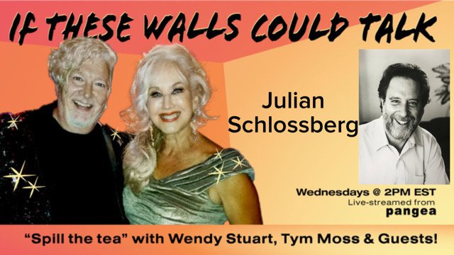 Julian Schlossberg Guests On “If These Walls Could Talk” With Hosts Wendy Stuart and Tym Moss Wednesday, February 19th, 2025